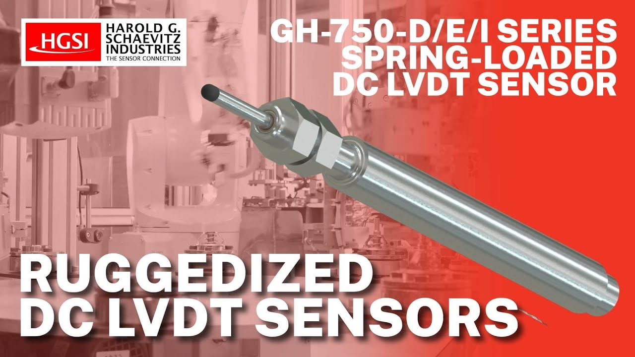 GH-750 D/E/I Series LVDT Overview