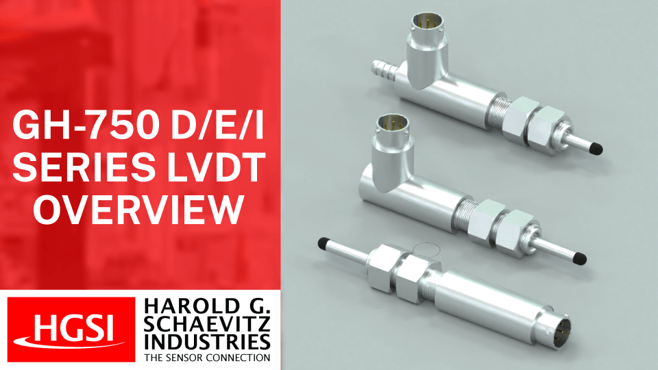 GH-750 D/E/I Series LVDT Overview