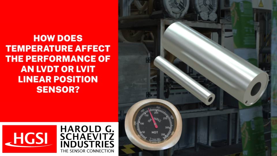 How Does Temperature Affect the Performance of an LVDT or LVIT Linear Position Sensor